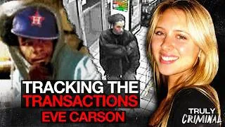 Thumbnail: Snatched In The Night: The Last Hours Of Eve Carson