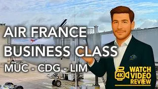 Thumbnail: Air France Business Class MUC - CDG - LIM - 4K video tour of Air France's very solid Business Class