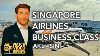 Thumbnail: Singapore Airlines Business AKL - SIN  - 4K video review of one of the world's best Business Class