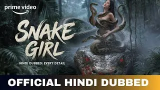 Thumbnail: Snake Girl 2025 Hindi Dubbed & Every Details | Snake Girl Trailer  Hindi | Amazon Prime Video
