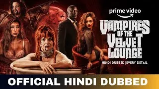 Thumbnail: Vampires of the Velvet Lounge Hindi Detail|  Vampires of the Velvet Lounge Trailer Hindi|Prime Video