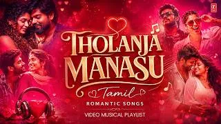 Thumbnail: Tholanja Manasu - Tamil Romantic Video Songs Musical Playlist | Jana Nayagan | Retta Thala | Retro