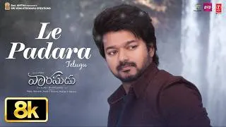 Thumbnail: Le Padara 8K Video | Vaarasudu | Thalapathy Vijay | Rashmika | Thaman S | Vamshi Paidipally