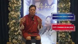 Thumbnail: TPG2  |  THIMPHU BOX OFFICE REPORT & GRATITUDE  |  TGMI