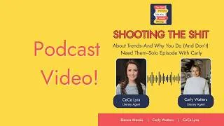 Thumbnail: Shooting the Shit About Trends—And Why You Do And Don't Need Them Solo Episode With Carly