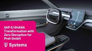 Thumbnail: T‑Systems delivers precision SAP S/4HANA transformation for Preh GmbH