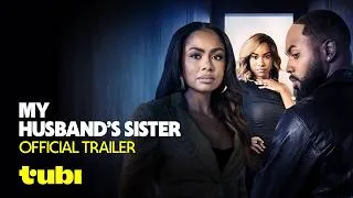 Thumbnail: My Husband's Sister | Official Trailer | Tubi Original