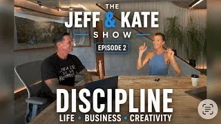 Thumbnail: How We Apply Discipline to Creativity , Business & Life  | Jeff & Kate Show Ep. 2