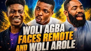Thumbnail: WOLI AGBA FACES REMOTE AND WOLI AROLE || WoliAgba x Remote X Woli Arole
