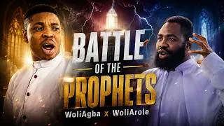 Thumbnail: BATTLE OF THE PROPHETS | WoliAgba x WoliArole
