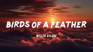 Thumbnail: BIRDS OF A FEATHER - Billie Eilish (Lyrics)