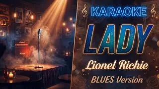 Thumbnail: KARAOKE | LADY - Lionel Richie | BLUES Version