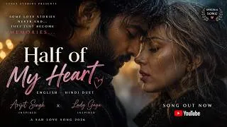 Thumbnail: Half of My Heart  | English–Hindi Duet | Arijit Singh & Lady Gaga Inspired | Sad Love Song 2026