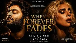 Thumbnail: When Forever Fades  | English Hindi Duet | Inspired by Arijit Singh & Lady Gaga | Sad Love Song 2026