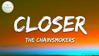 Thumbnail: The Chainsmokers - Closer (Lyrics) ft. Halsey | "So baby pull me closer"