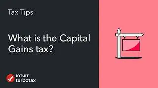 Thumbnail: What is the Capital Gains Tax? | TurboTax Tax Tip Video