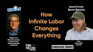 Thumbnail: How Infinite Labor Changes Everything | Bernt Børnich from Humanoids Summit | Frick-n-5
