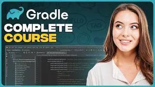 Thumbnail: The Complete Gradle Course: From Basics to Advanced