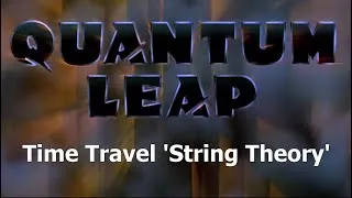 Thumbnail: Quantum Leap (1989) Time Travel String Theory