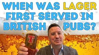 Thumbnail: How long has LAGER been served in British pubs?