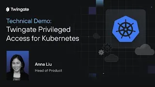 Thumbnail: Technical Demo: Twingate Privileged Access for Kubernetes