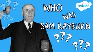 Thumbnail: Who Was Sam Rayburn? | All About Sam Rayburn for Kids | Twinkl USA
