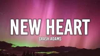 Thumbnail: Crash Adams - New Heart (Lyrics)