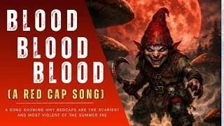 Thumbnail: Blood, Blood, Blood (Dungeons and Dragons Angry Redcap Rage Song)