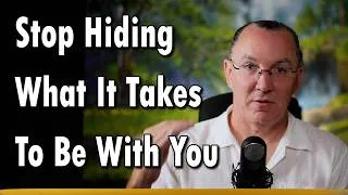 Thumbnail: Stop Hiding What It Takes To Be With You