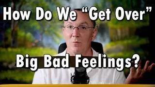 Thumbnail: How Do We "Get Over" Big Bag Feelings? | Breakups, Rejections, Romantic Obsession