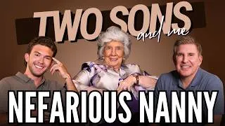Thumbnail: Nefarious Nanny Feat. Nanny Faye Chrisley | Two Sons And Me Ep.17