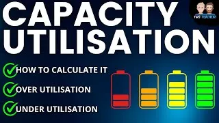 Thumbnail: What is Capacity Utilisation?