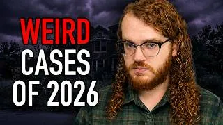Thumbnail: Strangest True Crime Cases of 2026