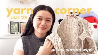 Thumbnail: yarn corner mar '25 | exposing all my current 15+ wips, knitting challenges