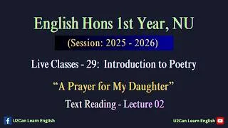 Thumbnail: Live Class - 29: A Prayer for My Daughter - Lecture 02।। Introduction to Poetry ।। Eng Hons 1st Year