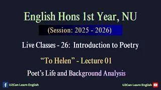 Thumbnail: Live Class - 26: To Helen - Lecture 01।। Introduction to Poetry ।। English Hons 1st Year, NU