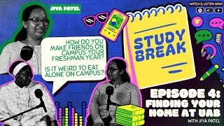 Thumbnail: LET'S TALK CAMPUS FRIENDS & FUNNY DORM STORIES! | STUDY BREAK | EP 4: FINDING YOUR HOME AT UAB