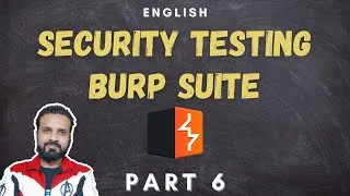 Thumbnail: Security Testing: Burp Suite | Part 6