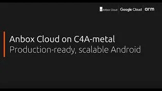 Thumbnail: Anbox Cloud on C4A metal | Production-ready, scalable Android