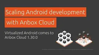 Thumbnail: Scaling Android development with Anbox Cloud