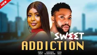 Thumbnail: SWEET ADDICTION | Nigerian Movies 2026 Latest Full Movies
