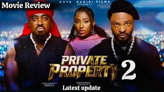 Thumbnail: PRIVATE PROPERTY 2 - TOOSWEET ANNAN CHINONSO ARUBAYI QUASI BLAY 2026 latest Nigerian movie update 