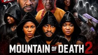 Thumbnail: MOUNTAIN OF DEATH PT 2 out now - 2026 latest Nigerian movie update Lizzy Gold Destiny ETIKO Yul Edoc