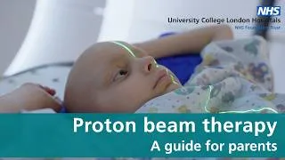 Thumbnail: Proton beam therapy for children | A guide for parents | UCLH