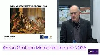 Thumbnail: Aaron Graham Memorial Lecture 2026: Early Modern Europe’s Business of War | Peter H. Wilson