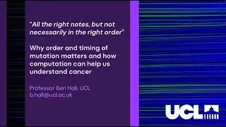 Thumbnail: Computational Cancer taster lecture: “All the right notes, but not necessarily in the right order”