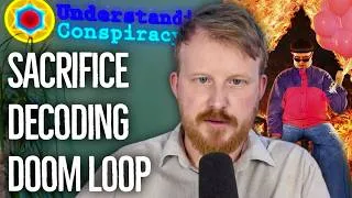 Thumbnail: The Conspiracy Sacrifice Doom Loop
