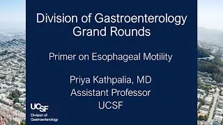 Thumbnail: Primer on Esophageal Motility - Priya Kathpalia, MD