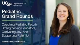 Thumbnail: Coaching Pediatric Faculty - Martha Elster, MD (6/4/26)