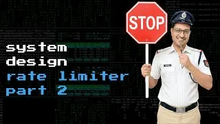 Thumbnail: Rate Limiter Part 2 | System Design